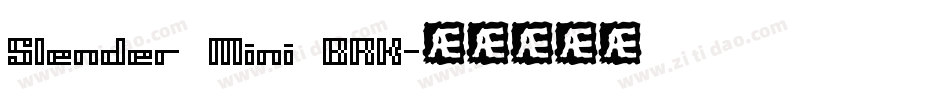 Slender Mini BRK字体转换